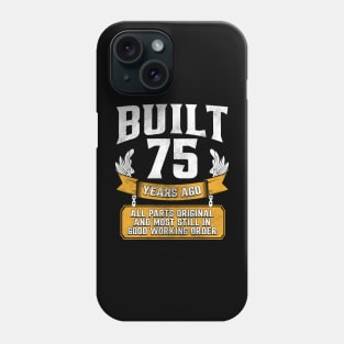 Funny 75th Birthday B-Day Gift Saying Age 75 Year Joke Phone Case