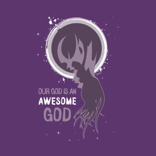 Our God is an Awesome God T-Shirt