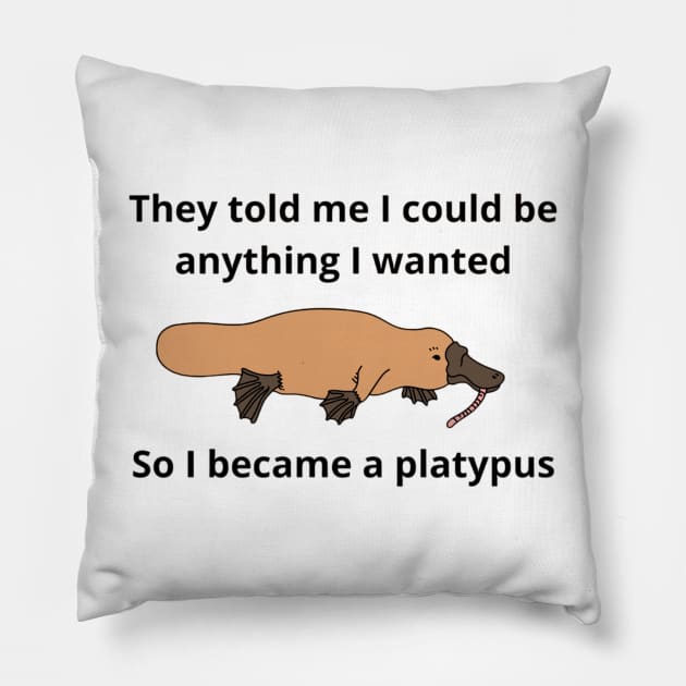 I Became A Platypus Shirt, Funny Platypus Shirt, Funny Meme Shirt, Oddly Specific Shirt, Dank Meme Shirt, Funny Gift, Parody Shirt, Meme Tee Pillow by L3GENDS