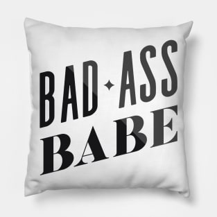 Bad Ass Babe Pillow