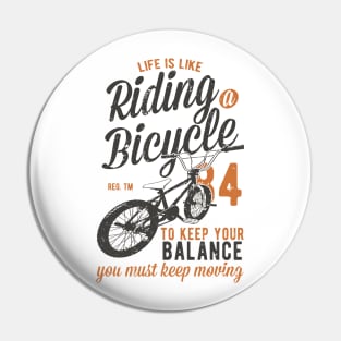 Life Is Like Riding A Bike Pin