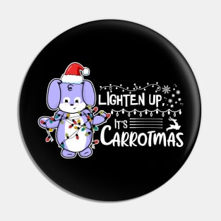 Lighten Up, It's Carrotmas Pin