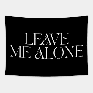 Leave me Alone Tapestry