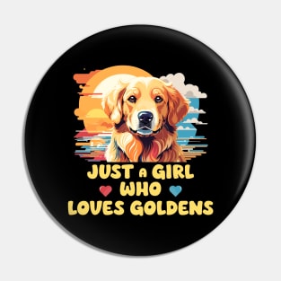 Just A Girl Who Loves Goldens - Golden Retriever Pin