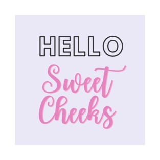 Hello Sweet Cheeks Print T-Shirt