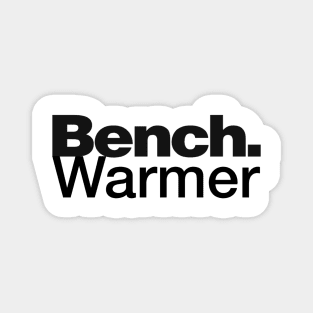 BenchWarmer Magnet