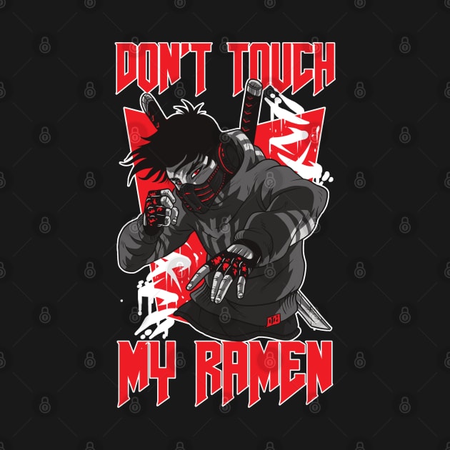 Don't Touch My Ramen by DPattonPD