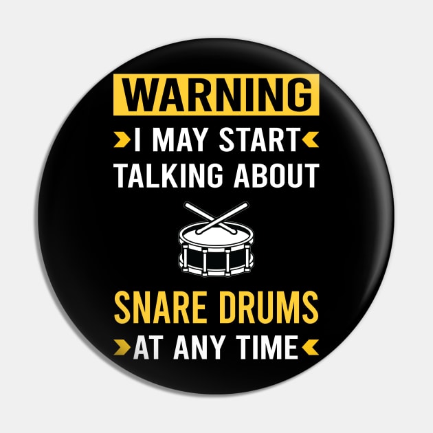 Warning Snare Drum Drums Pin by Good Day