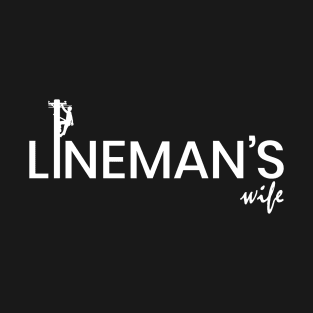 Lineman's Wife T-Shirt