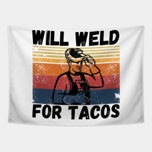 Will weld for tacos funny welder Tapestry