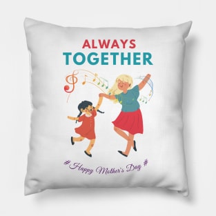 Happy Mother's Day, Always Together Pillow