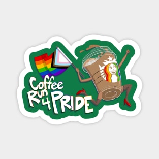 Coffee Run 4 Pride Magnet