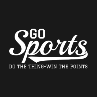 Go Sports Do The Thing T-Shirt