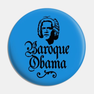 Baroque Obama vintage funny president Barack pun Pin
