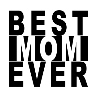 Best Mom Ever Black Knockout T-Shirt