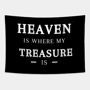 HEAVEN IS WHERE MY TREASURE IS Tapestry