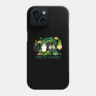 St Patricks Day Chicken Feeling Clucky Phone Case