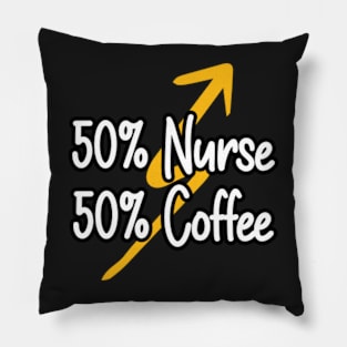 50% Nurse 50% Coffee Pillow