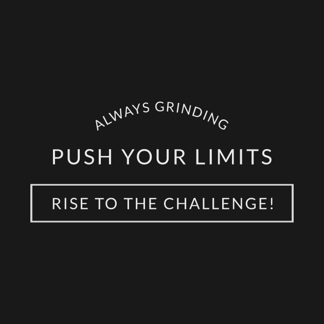 Push your limits by The Print Factory