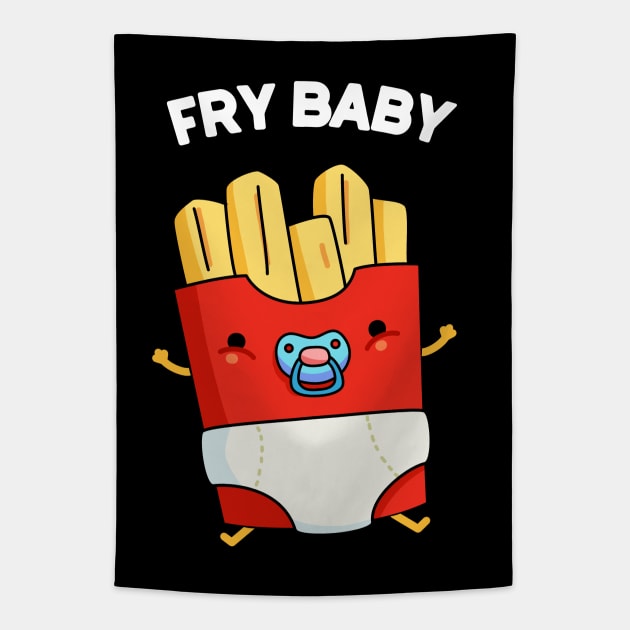 Fry Baby Funny Food Pun Tapestry by punnybone