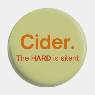 Cider  - The Hard Is Silent Pin