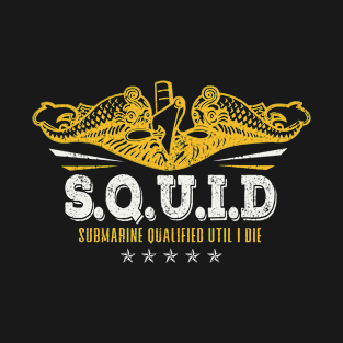 US Military Submarine Veteran SQID - Gift for Veterans Day 4th of July or Patriotic Memorial Day T-Shirt