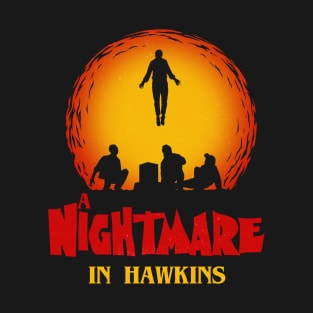 A Nightmare In Hawkins T-Shirt