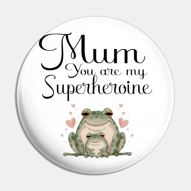 Mum you are my superheroine Pin by Evergreen