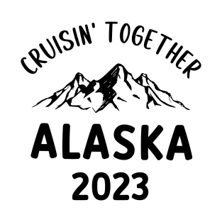 Matching Family Alaska Cruise 2023 T-Shirt