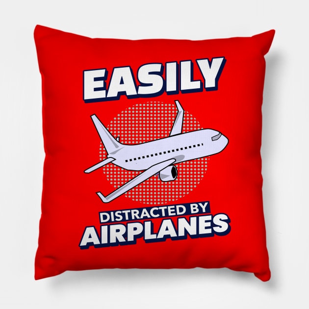 Easily Distracted By Airplanes Pillow by MONMON-75