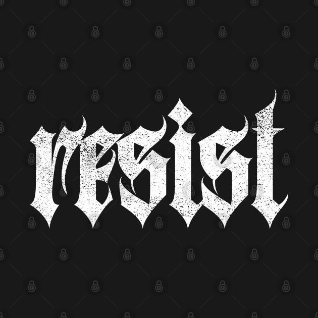 Resist Heavy Metal Vintage Distressed White Typography by Inspire Enclave