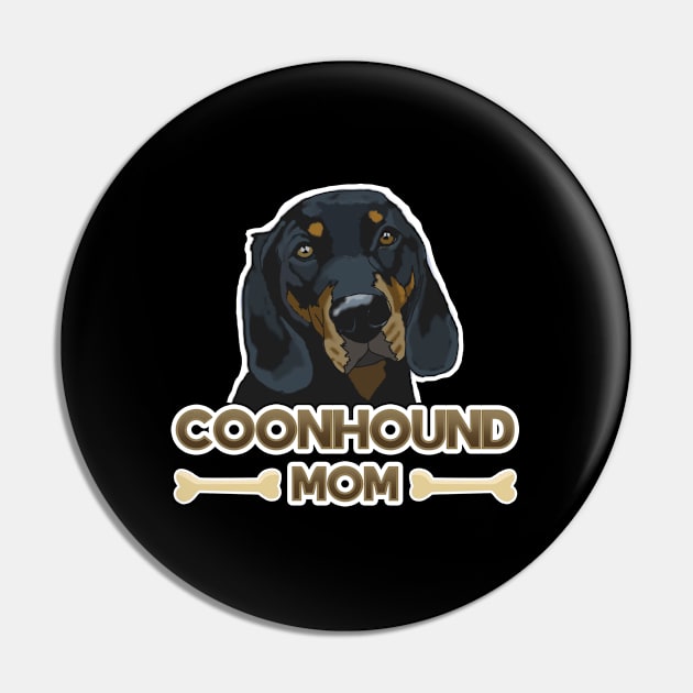 Coonhound - Coonhound Mom Pin by Kudostees