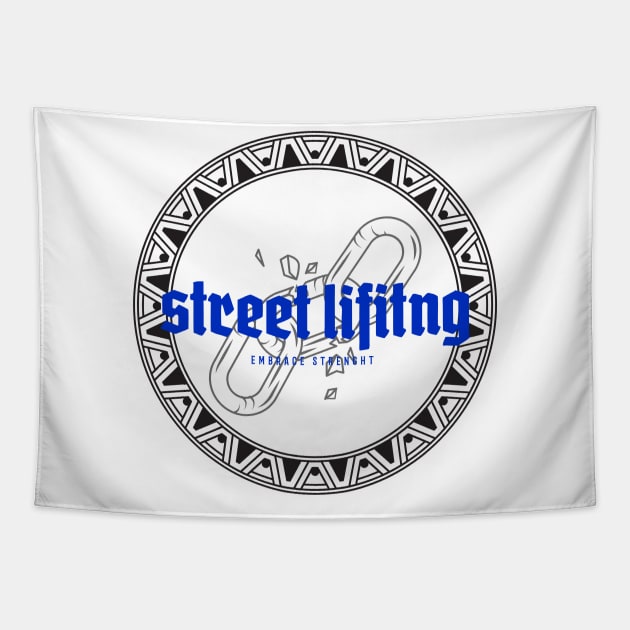 STREET LIFTING - design for street workout lovers Tapestry by Thom ^_^