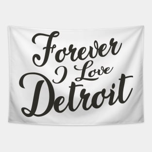 Forever i love Detroit Tapestry