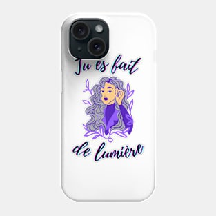 I am made of light - French Saying Themed Phone Case