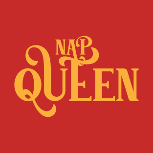 NAP QUEEN T-Shirt