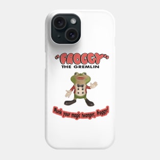 Froggy the Gremlin Phone Case