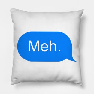 Meh. Pillow