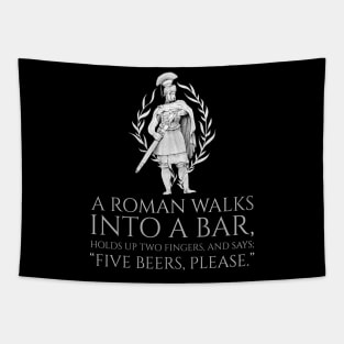 A Roman Walks Into A Bar - Ancient Rome Joke Tapestry