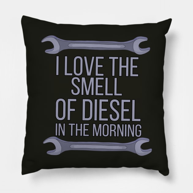 I Love The Smell of Diesel in The Morning Pillow by DiegoCarvalho