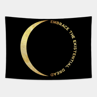 Embrace the existential dread Tapestry