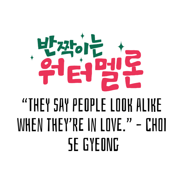 Twinkling Watermelon Korean Drama Quote by ArtRaft Pro