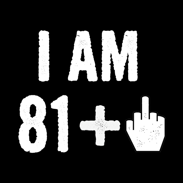 Funny Birthday Gift For 82 Year Old - I Am 82 Middle Finger Age Tshirt by divawaddle