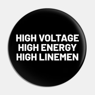 High Voltage, High Energy, High Linemen Pin