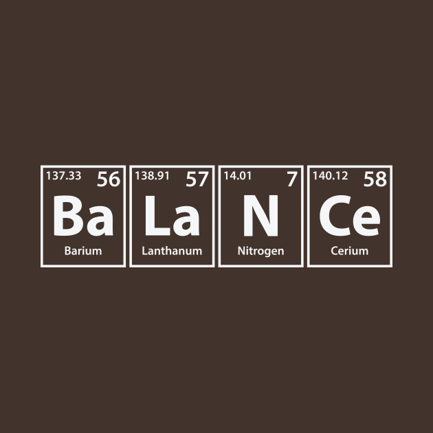 Disover Balance (Ba-La-N-Ce) Periodic Elements Spelling - Balance - T-Shirt