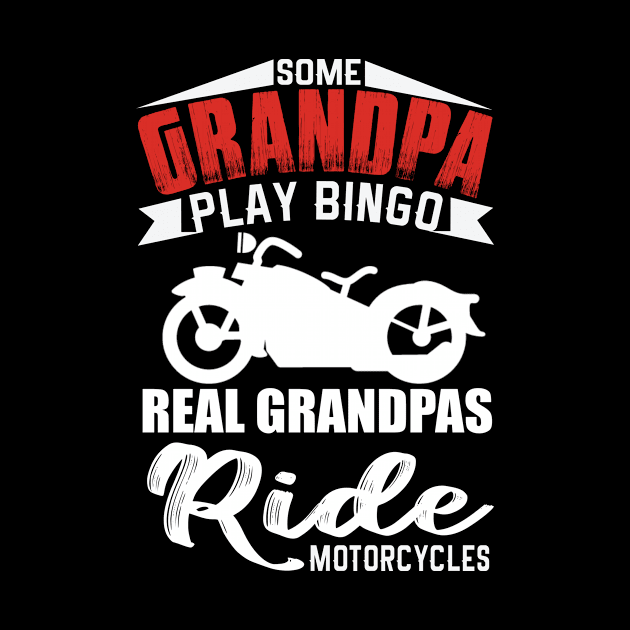 Funny Grandpa Real Ride Motorcycles no Bingo playing Gift for Birthday by Designcompany