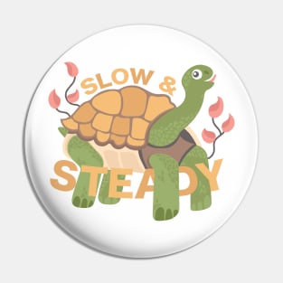 Slow & Steady Pin