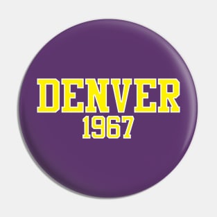 Denver 1967 Pin