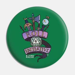 Roll 4 Initiative Pin