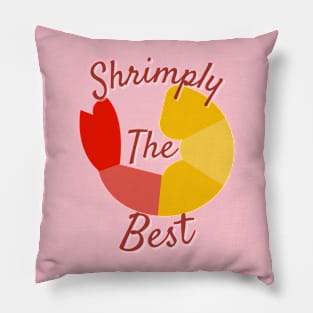 Shrimply the best food shrimp pun Pillow